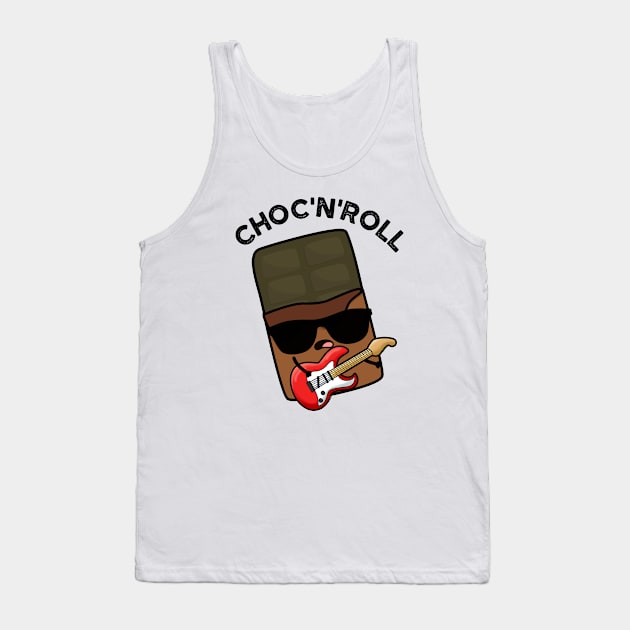 Choc And Roll Funny Food Puns Tank Top by punnybone